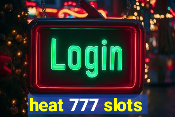 heat 777 slots
